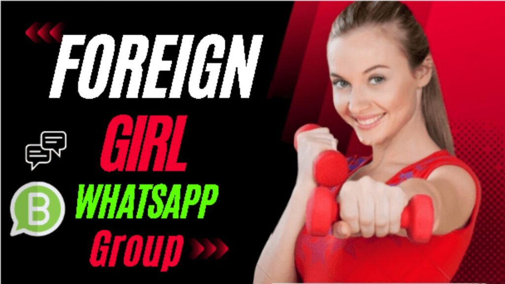 Foreign Girls Whatsapp Group Link